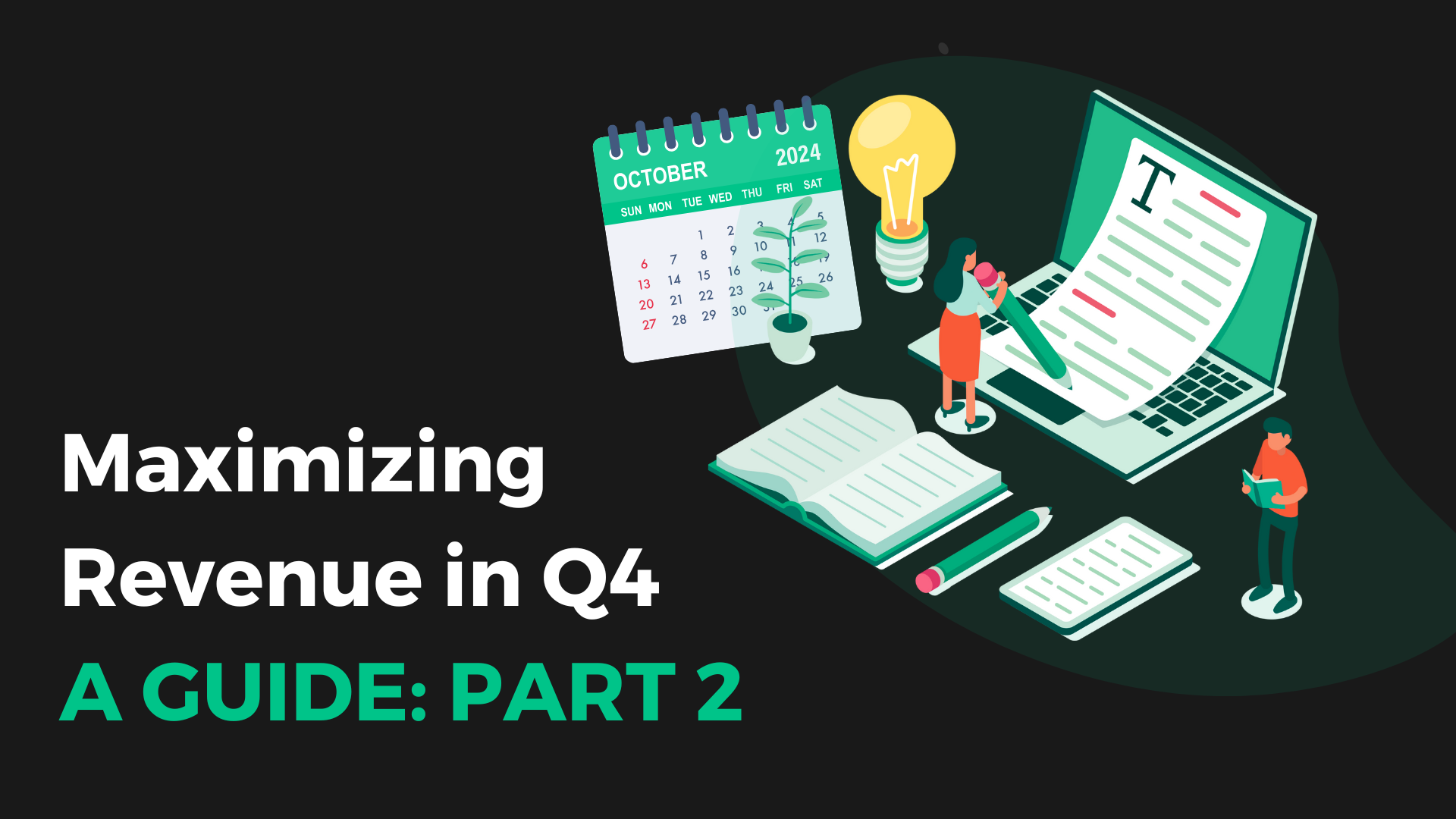 Maximizing Q4 Ad Revenue: A Guide, Part 2